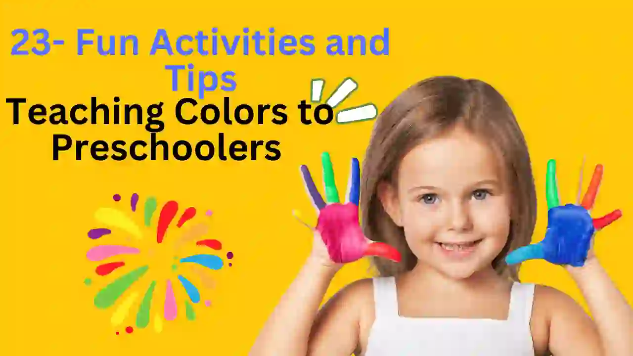 Teaching Colors To Preschoolers Activities And Importance