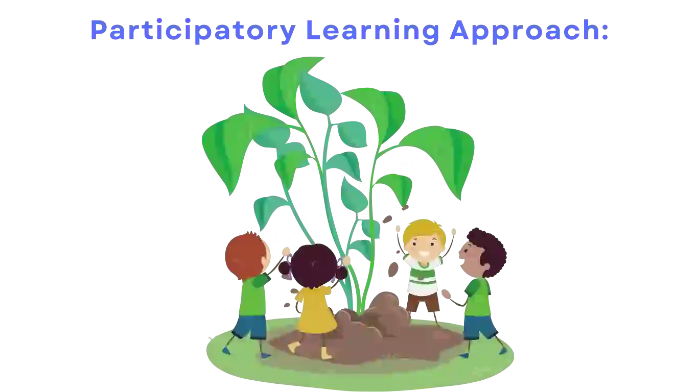 Participatory Learning Approach