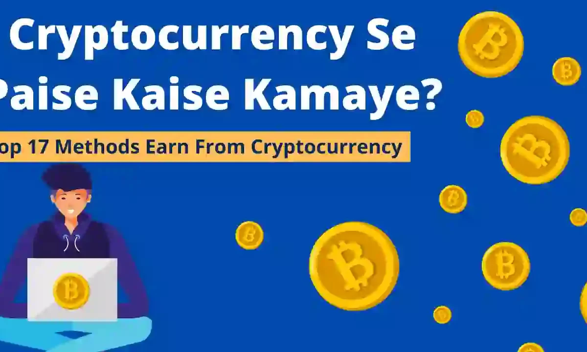 Cryptocurrency Se Paise Kaise Kamaye