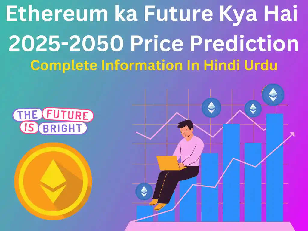 Ethereum Ka Future Kya hai