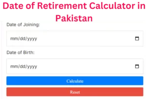 Date of Retirement Calculator Pakistan