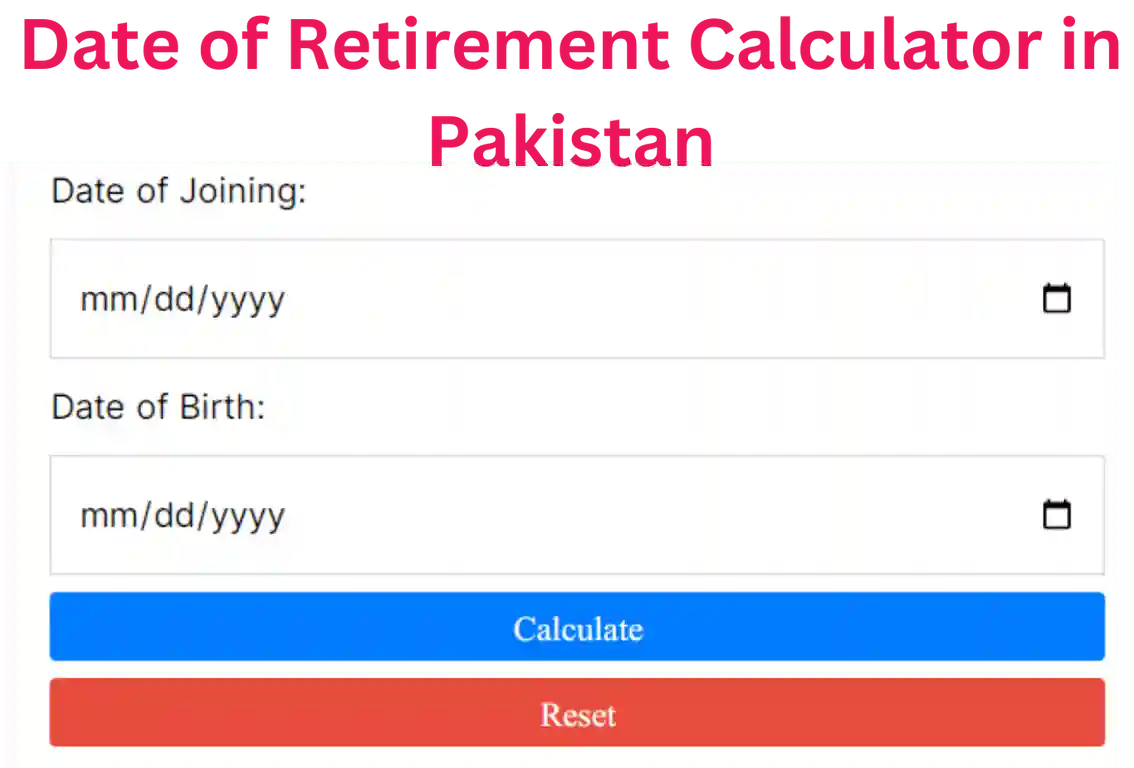 Date of Retirement Calculator Pakistan