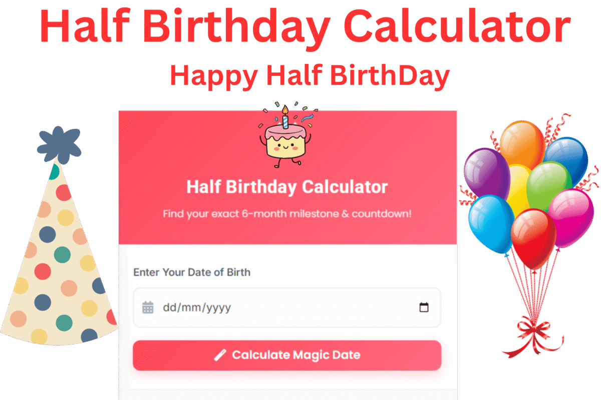 half birthday calculator